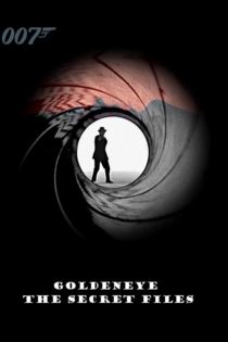 Goldeneye: The Secret Files