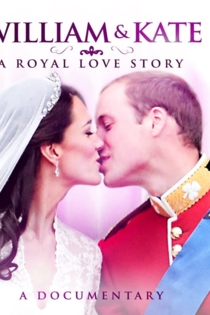 William & Katherine: A Royal Love Story