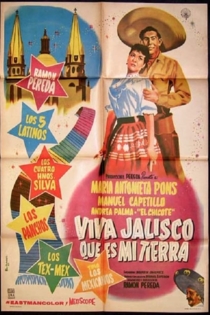 Viva Jalisco que es mi tierra