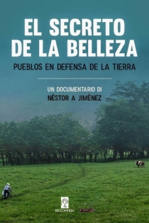 El Secreto de la Belleza - Pueblos en defensa de la tierra
