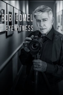 Bob Gomel: Eyewitness
