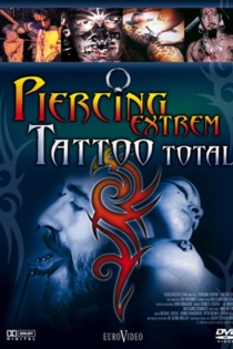 Piercing Extrem - Tattoo Total