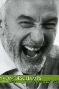 Yvon Deschamps Volume 4 - Les années 1990-2000