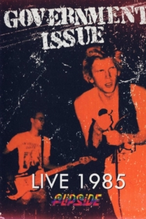 Government Issue: Live in 1985