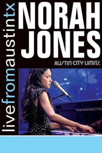 Norah Jones - Live from Austin, TX