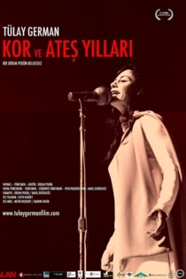 Tülay German: Kor ve Ateş Yılları