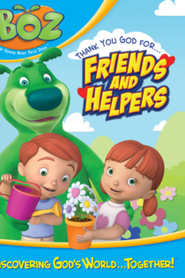 Boz- Thank You God for Helpers and Friends