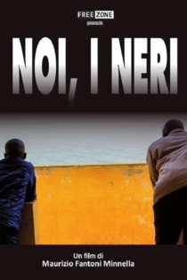Noi, i neri