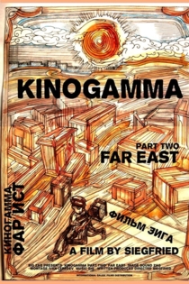 Kinogamma Part Two: Far East