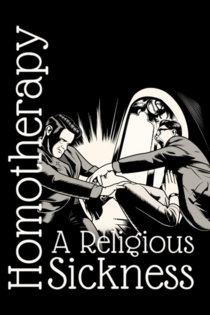 Homothérapies, conversion forcée