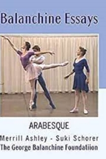 Balanchine Essays - Arabesque