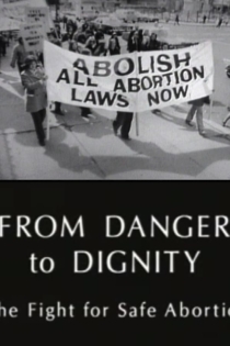 From Danger to Dignity: The Fight For Safe Abortion