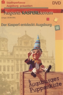 Augsburger Puppenkiste - Der Kasperl entdeckt Augsburg