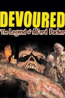Devoured: The Legend Of Alferd Packer