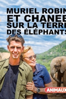 Muriel Robin et Chanee sur la terre des éléphants