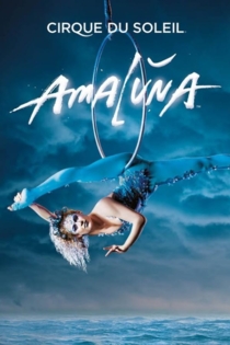 Cirque du Soleil: Amaluna