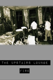 The UpStairs Lounge Fire
