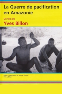 La guerre de pacification en Amazonie