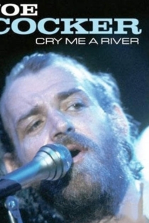 Joe Cocker - Cry Me a River