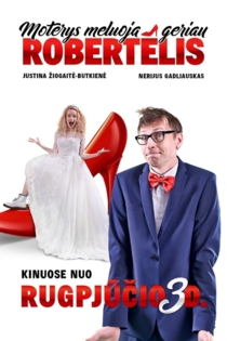 Moterys meluoja geriau. Robertėlis