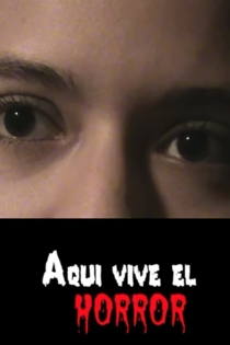 Aquí vive el horror
