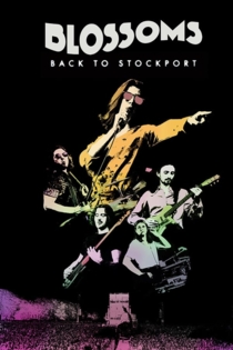 Blossoms - Back To Stockport