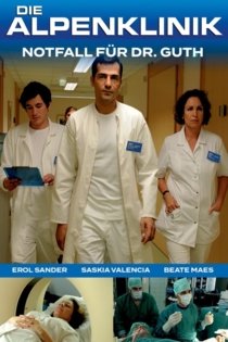 Die Alpenklinik - Notfall für Dr. Guth