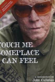 Touch Me Someplace I Can Feel