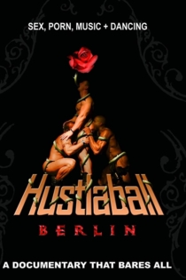 Hustlaball Berlin - A Documentary That Bares All