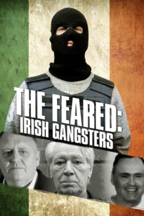 The Feared: Irish Gangsters