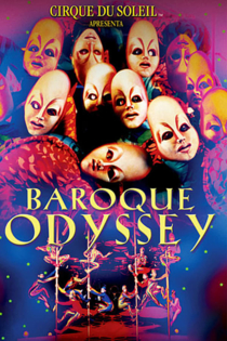 Cirque du Soleil - Baroque Odyssey