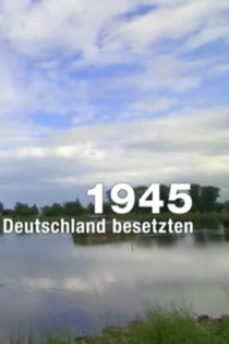 1945 - Als die Franzosen Deutschland besetzten