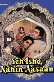 Yeh Ishq Nahin Aasaan