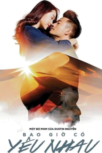 Bao Giờ Có Yêu Nhau