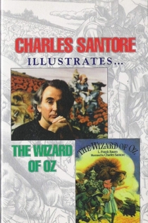 Charles Santore Illustrates The Wizard of Oz