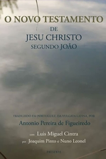 O Novo Testamento de Jesus Cristo segundo João