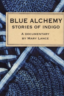 Blue Alchemy: Stories of Indigo