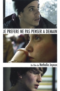 Je préfère ne pas penser à demain