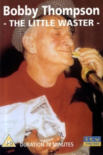 Bobby Thompson - The Little Waster