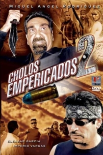 Cholos empericados 2