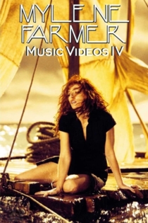 Mylène Farmer - Music Videos IV