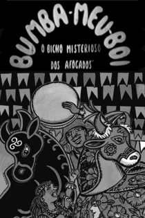 Bumba-Meu-Boi: O Bicho Misterioso dos Afogados