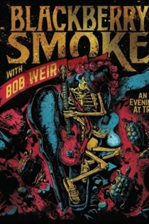 Blackberry Smoke with Bob Weir: An Evening at TRI