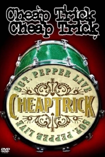 Cheap Trick: Sgt. Pepper Live