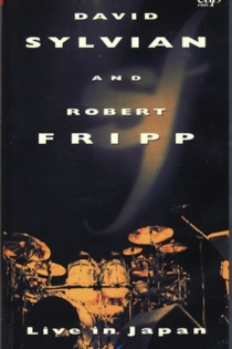 David Sylvian and Robert Fripp: Live in Japan