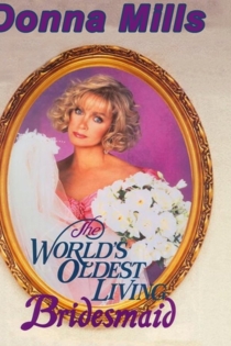The World's Oldest Living Bridesmaid