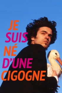 Je suis né d'une cigogne