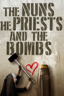 The Nuns, the Priests, and the Bombs