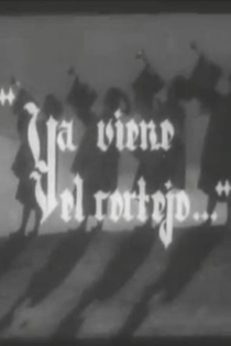 Ya viene el cortejo...