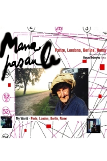 Mana pasaule - Parīze, Londona, Berlīne, Roma